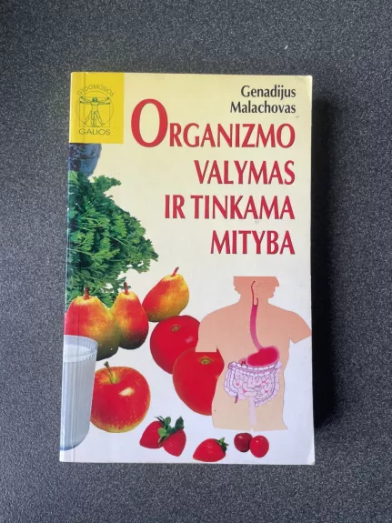 Organizmo valymas ir tinkama mityba