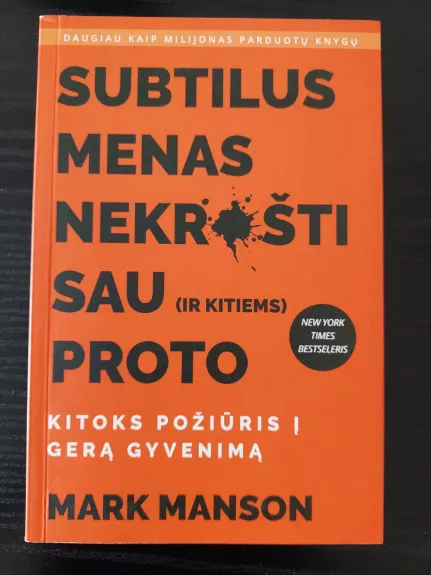 Subtilus menas nekrušti sau (ir kitiems) proto