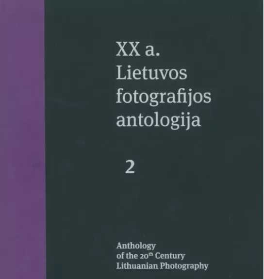 XX a. Lietuvos fotografijos antologija