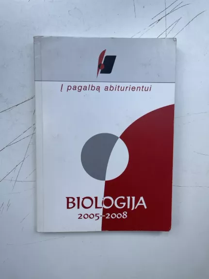 Į pagalbą abiturientui BIOLOGIJA 2005-2008
