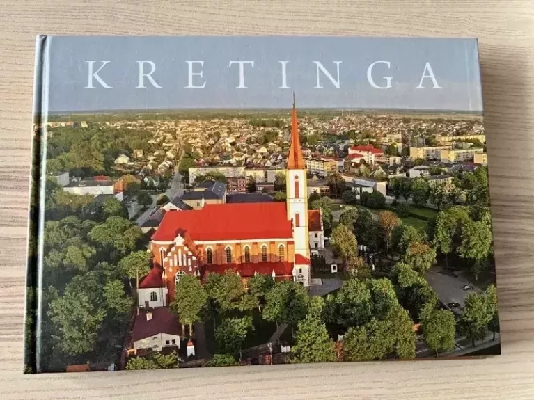 Kretinga: XXI amžiaus pradžios vaizdų albumas