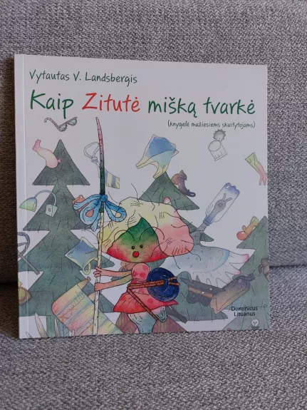 Kaip Zitutė mišką tvarkė