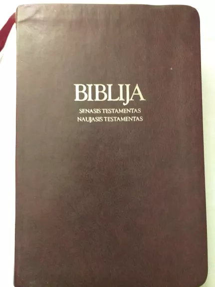 Biblija. Senasis Testamentas. Naujasis Testamentas