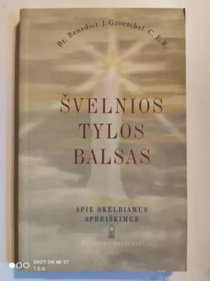 Švelnios tylos balsas apie skelbiamus apreiškimus