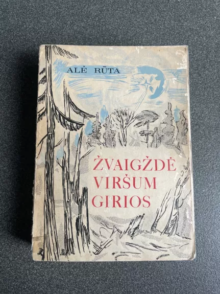 Didžioji meilė. Žvaigždė viršum girios