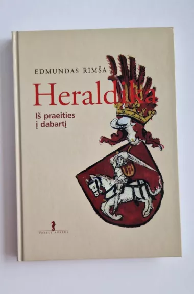 Heraldika: Iš praeities į dabartį