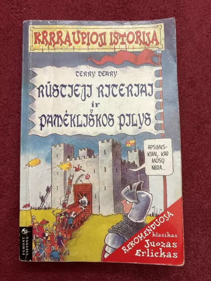 Krrraupioji istorija. Rūstieji riteriai ir pamėkliškos pilys