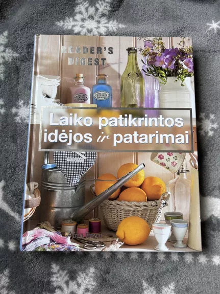 Laiko patikrintos idėjos ir patarimai