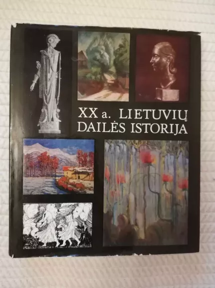 XX a. Lietuvių dailės istorija 1900-1940 I tomas