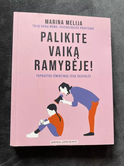 Palikite vaiką ramybėje!