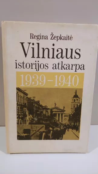 Vilniaus istorijos atkarpa 1939-1940