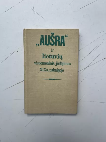"Aušra" ir lietuvių visuomeninis judėjimas XIX a. pabaigoje