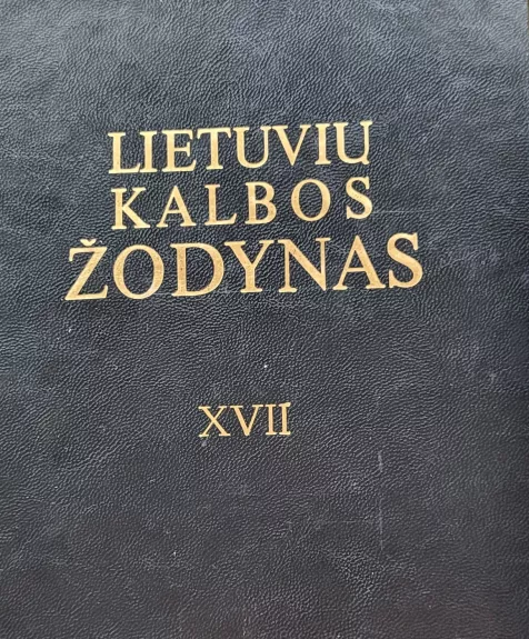 Lietuvių kalbos žodynas XVII TOMAS
