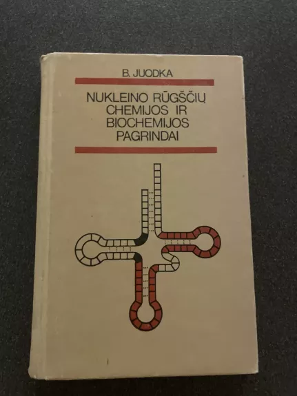 Nukleino rūgščių chemijos ir biochemijos pagrindai