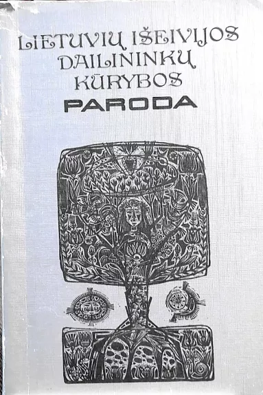 Lietuvių išeivijos dailininkų kūrybos paroda : katalogas