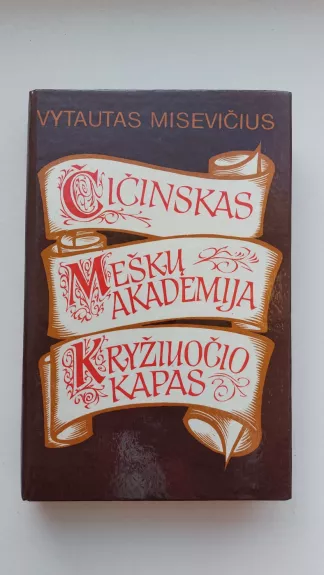 Čičinskas. Meškų akademija. Kryžiuočio kapas