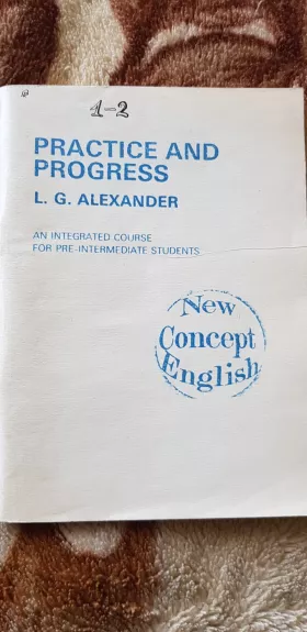Practice and progress. An integrated course for pre-intermediate students