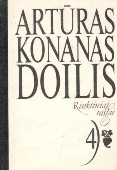 Artūras Konanas Doilis. Rinktiniai raštai. 4