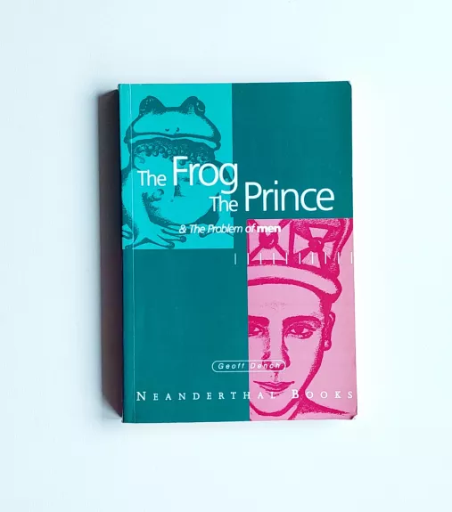 The Frog the prince & The Problem of men