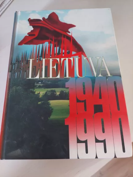 lietuva 1940-1990: okupuotos Lietuvos istorija