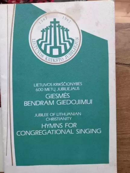 Lietuvos krikščionybės 600 metų jubiliejaus giesmės bendram giedojimui