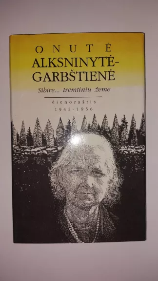 Sibire...tremtinių žeme