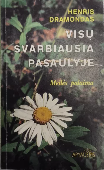 Visų svarbiausia pasaulyje: meilės palaima