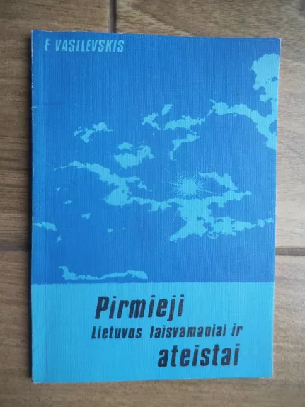 Pirmieji Lietuvos laisvamaniai ir ateistai