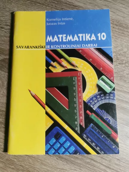 Matematika 10. Savarankiški ir kontroliniai darbai