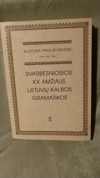Svarbesniosios XX amžiaus lietuvių kalbos gramatikos