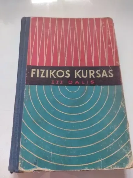 FIZIKOS KURSAS III dalis