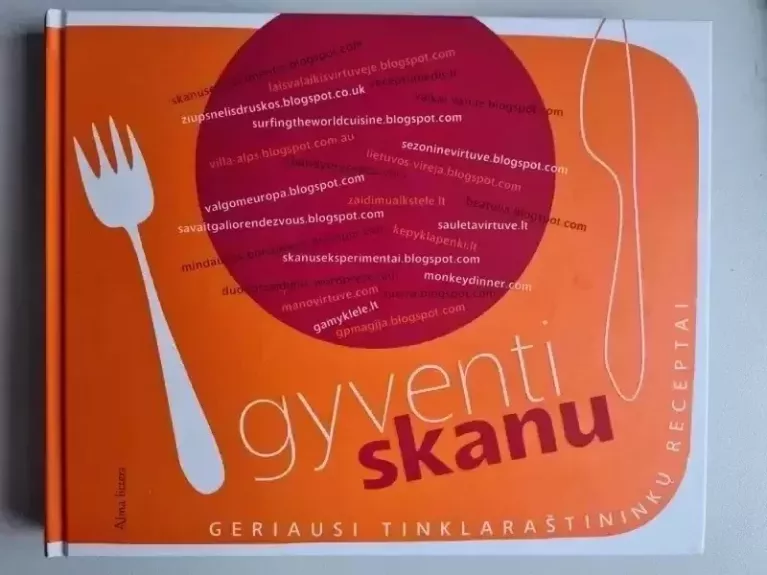 Gyventi skanu. Geriausi tinklaraštininkų receptai