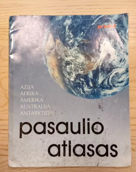 Pasaulio atlasas. Azija, Afrika, Amerika, Australija, Antarktida