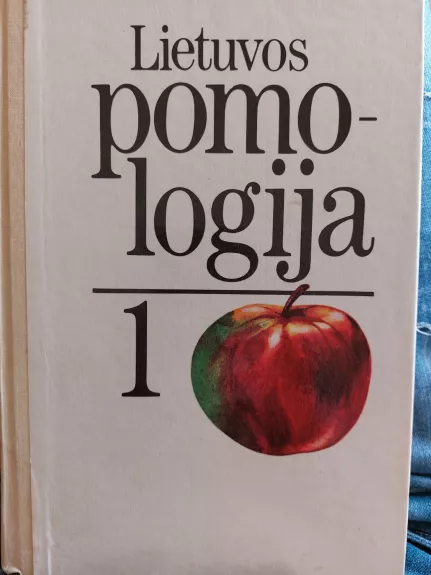Lietuvos pomologija. 1 t.