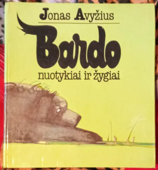 Bardo nuotykiai ir žygiai