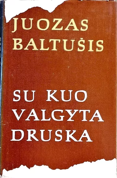 Su kuo valgyta druska (2 knygos)