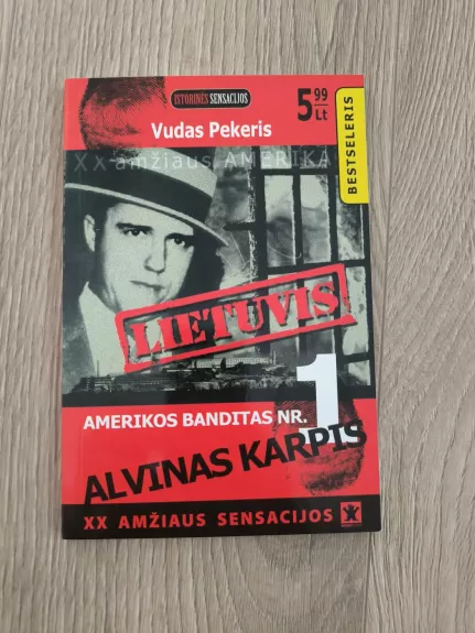 Amerikos banditas nr. 1 Alvinas Karpis