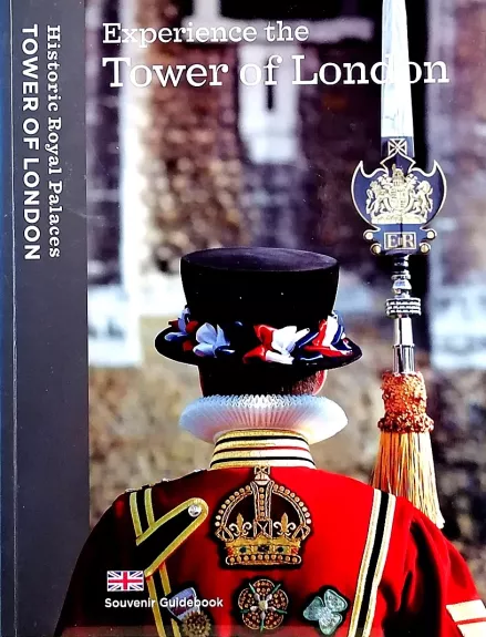 Experience the Tower of London. Souvenir Guidebook