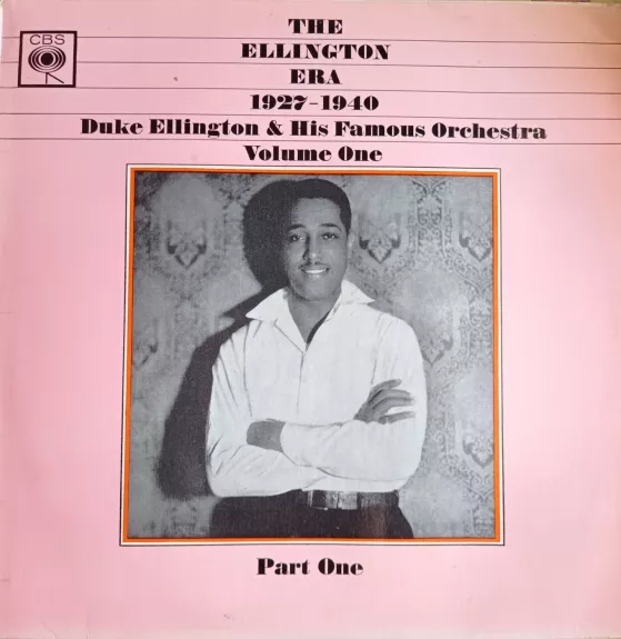 Duke Ellington And His Famous Orchestra* - The Ellington Era 1927-1940: Volume One, Part One