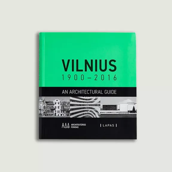 Vilnius 1900–2016. An Architectural Guide