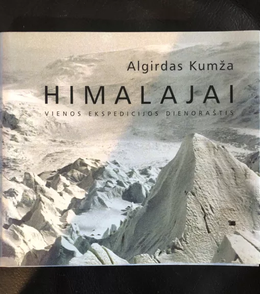 Himalajai: vienos ekspedicijos dienoraštis