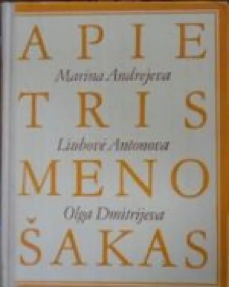 Apie tris meno šakas