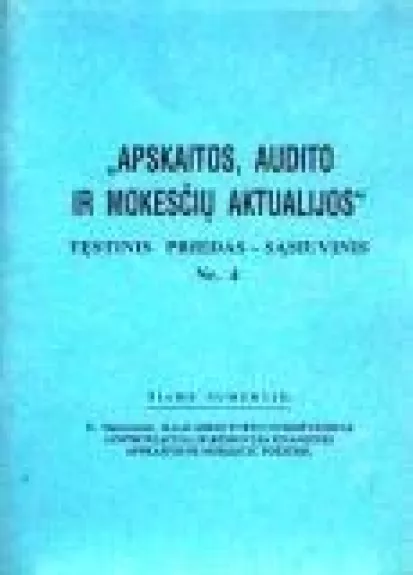 Apskaitos, audito ir mokesčių aktualijos, 1999 m., Nr. 4