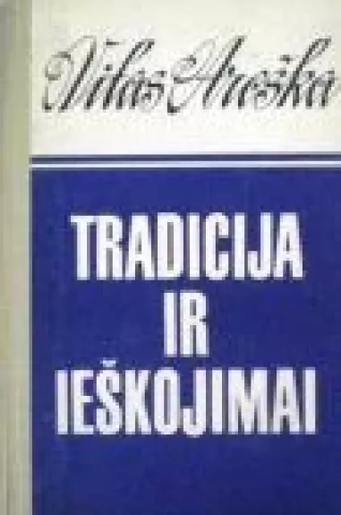 Tradicija ir ieškojimai