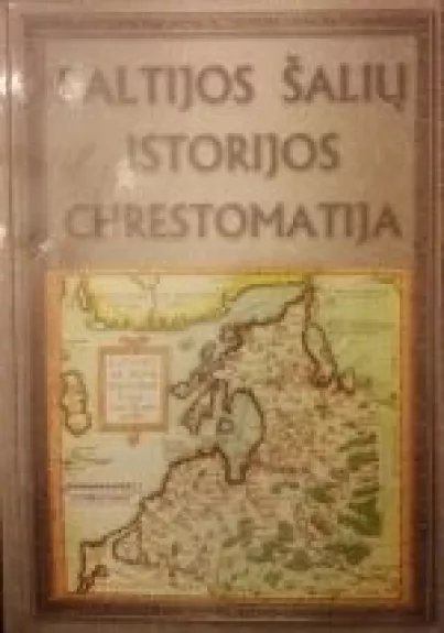 Baltijos šalių istorijos chrestomatija