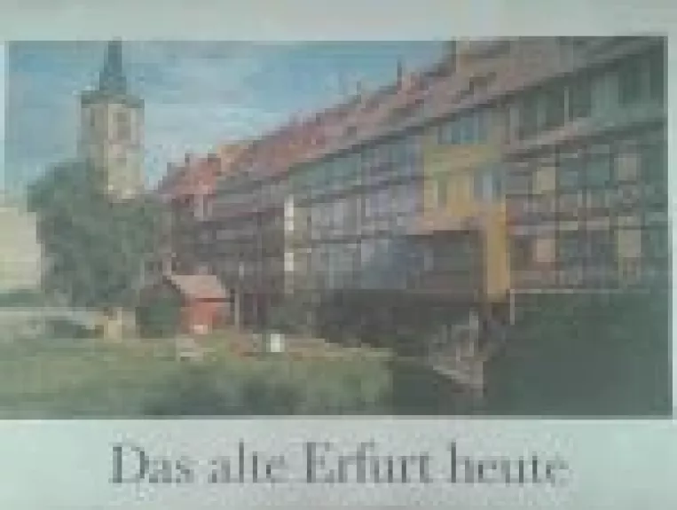 Das alte Erfurt heute