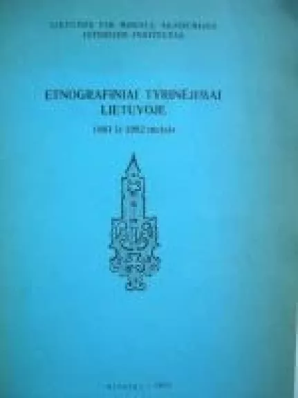 Etnografiniai tyrinėjimai Lietuvoje 1981 ir 1982 m.
