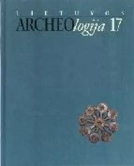 Lietuvos archeologija (17 tomas)