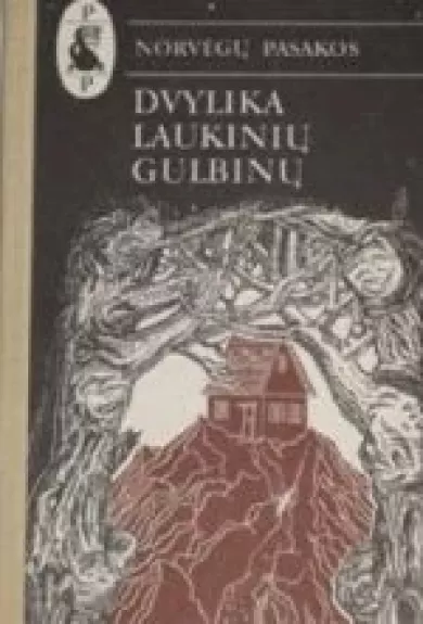 Norvegų pasakos. Dvylika laukinių gulbinų