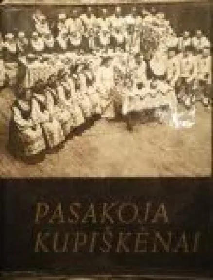 Pasakoja kupiškėnai